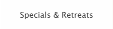 Specials & Retreats