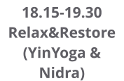 18.15-19.30 Relax&Restore (YinYoga & Nidra)