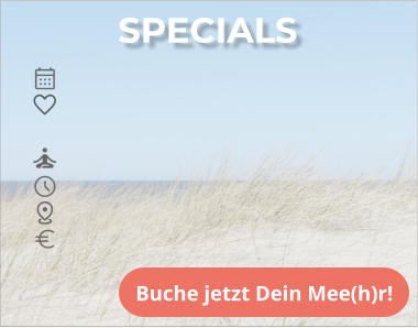 SPECIALS Buche jetzt Dein Mee(h)r!