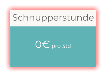 0€ pro Std Schnupperstunde