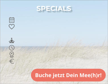SPECIALS Buche jetzt Dein Mee(h)r!