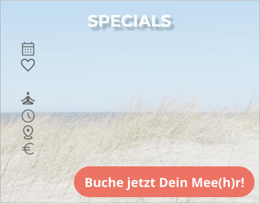 SPECIALS Buche jetzt Dein Mee(h)r!