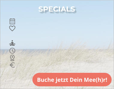 SPECIALS Buche jetzt Dein Mee(h)r!