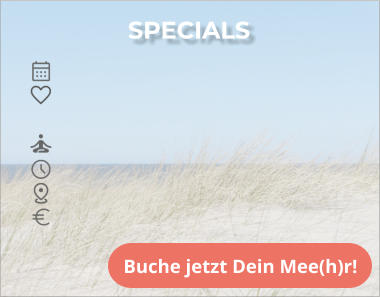 SPECIALS Buche jetzt Dein Mee(h)r!